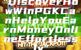 "Discover How WinPGK Can Help You Earn Money Online Effortlessly"
