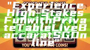 "Experience High-Stakes Fun with Private Table Live Baccarat SG Online"